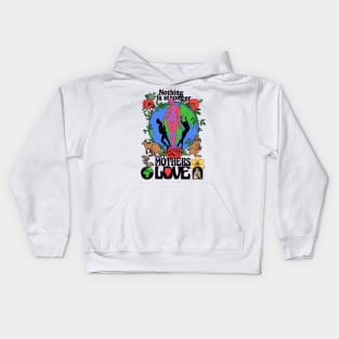 Nothing Is Stronger Than A Mother's Love - Colorful Psychedelic Trippy Tie Dye Kids Hoodie